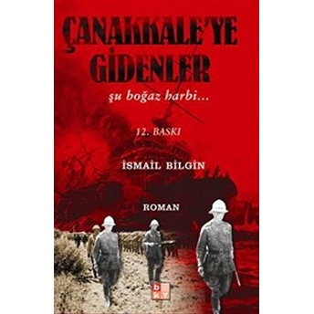 Çanakkale'Ye Gidenler Ismail Bilgin