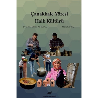 Çanakkale Yöresi Halk Kültürü Mehmet Ali Yolcu, Mustafa Dinç