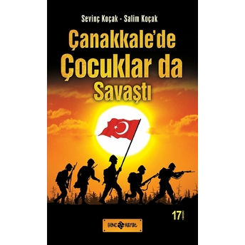 Çanakkale'de Çocuklar Da Savaştı Sevinç Koçak