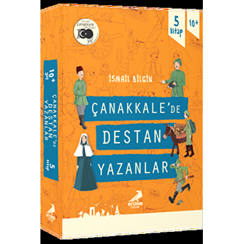 Çanakkale'de Destan Yazanlar Dizisi (5 Kitap Takım) Ismail Bilgin