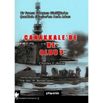 Çanakkale'de Ne Oldu? Charles F. Roux