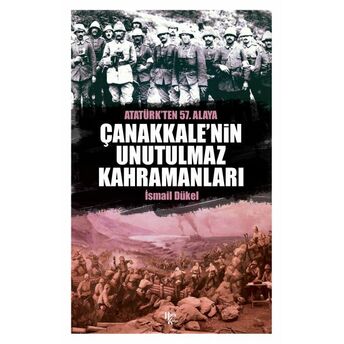 Çanakkale'nin Unutulmaz Kahramanları Ismail Dükel