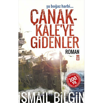 Çanakkale'ye Gidenler Ismail Bilgin