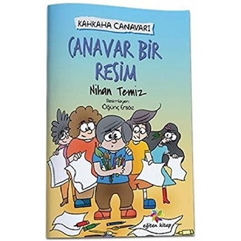 Canavar Bir Resim - Kahkaha Canavarı Nihan Temiz