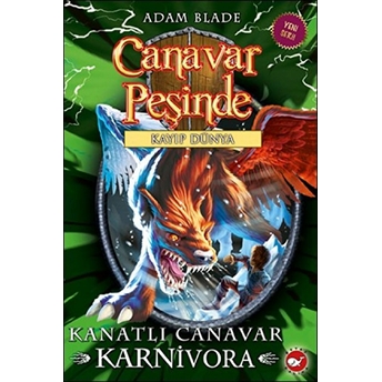 Canavar Peşinde 42 - Kanatlı Canavar Karnivora Adam Blade