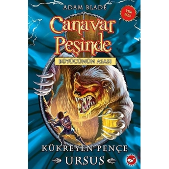 Canavar Peşinde 49 - Kükreyen Pençe Ursus-Büyücünün Asası Adam Blade