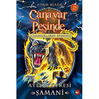 Canavar Peşinde Canavarların Efendisi 56 - Ateşin Öfkesi Şamani Adam Blade