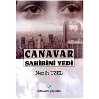 Canavar Sahibini Yedi Nezih Uzel