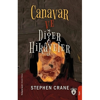 Canavar Ve Diğer Hikayeler Stephen Crane