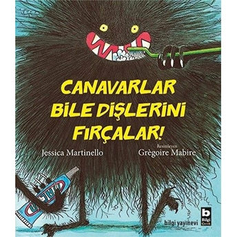 Canavarlar Bile Dişlerini Fırçalar Jessica Martinello