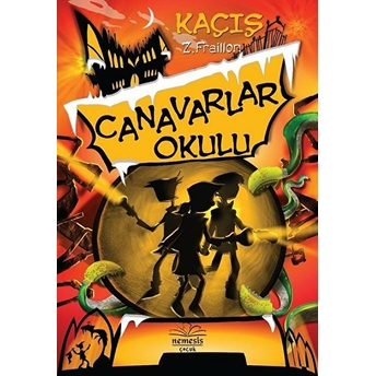 Canavarlar Okulu / Kaçış (Ciltli) Z. Fraillon