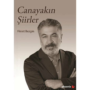 Canayakın Şiirler Fikret Bezgin