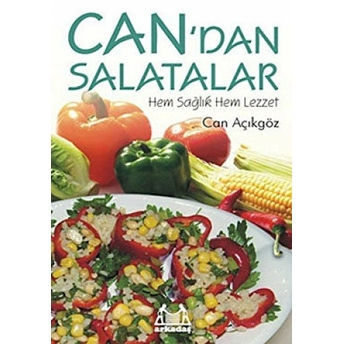 Can'dan Salatalar Hem Sağlık Hem Lezzet Can Açıkgöz