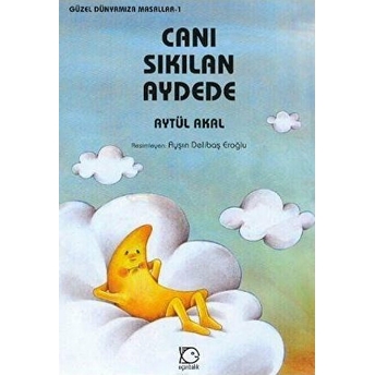 Canı Sıkılan Aydede Aytül Akal