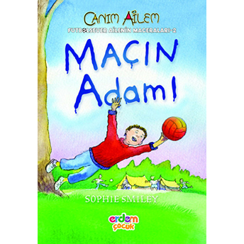 Canım Ailem - Maçın Adamı Sophie Smiley