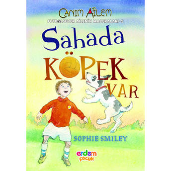 Canım Ailem - Sahada Köpek Var Sophie Smiley