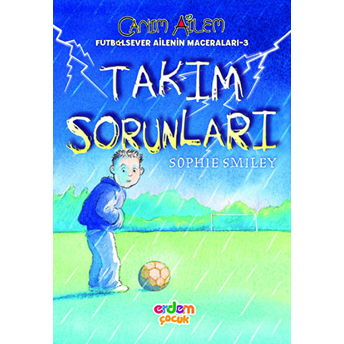 Canım Ailem - Takım Sorunları Sophie Smiley