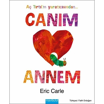 Canım Annem (Ciltli) Eric Carle