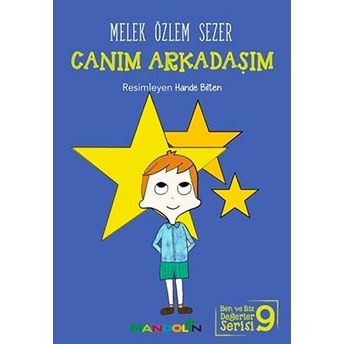 Canım Arkadaşım - Ben Ve Biz Değerler Serisi 9 Melek Özlem Sezer