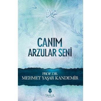 Canım Arzular Seni M. Yaşar Kandemir