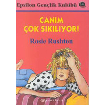 Canım Çok Sıkılıyor! Rosie Rushton