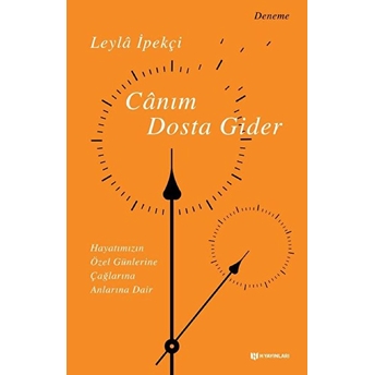 Canım Dosta Gider Leyla Ipekçi