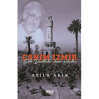 Canım Izmir - Atila Akın