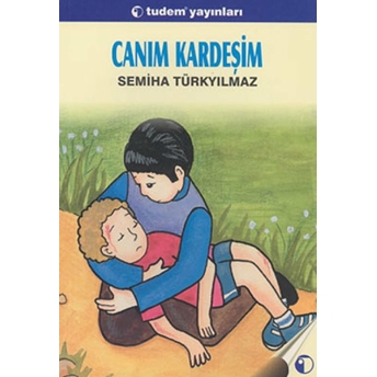 Canım Kardeşim Semiha Türkyılmaz