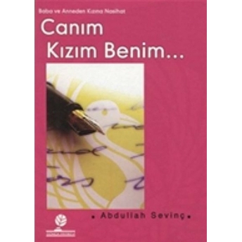 Canım Kızım Benim Abdullah Sevinç