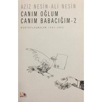 Canım Oğlum Canım Babacığım 2 Mektuplaşmalar 1981-1995