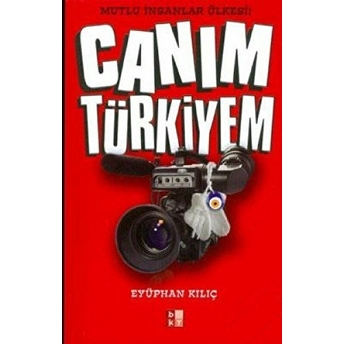 Canım Türkiyem Eyüphan Kılıç