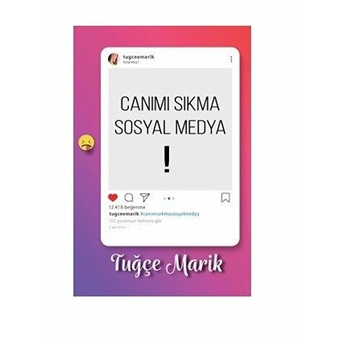 Canımı Sıkma Sosyal Medya Tuğçe Marik