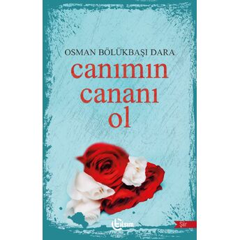 Canımın Cananı Ol Osman Bölükbaşı Dara