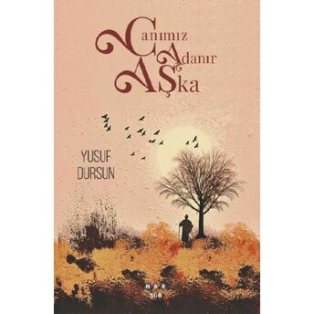 Canımız Adanır Aşka Yusuf Dursun