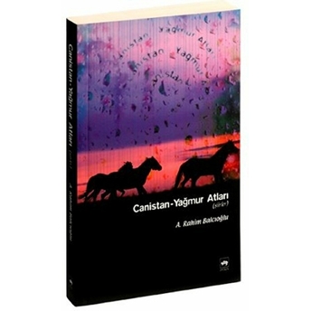 Canistan / Yağmur Atları A. Rahim Balcıoğlu