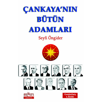 Çankaya’nın Bütün Adamları Seyfi Öngider