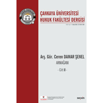 Çankaya Üniversitesi Hukuk Fakültesi Dergisi Cilt:5 Sayı:1/2 Nisan 2020 Feriha Bilge Tanrıbilir