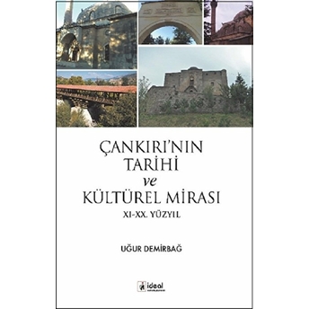 Çankırı'nın Tarihi Ve Kültürel Mirası