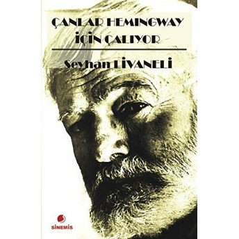 Çanlar Hemingway Için Çalıyor Seyhan Livaneli