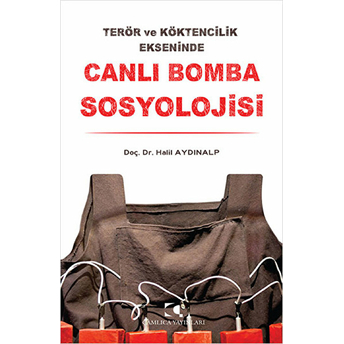 Canlı Bomba Sosyolojisi Halil Aydınalp