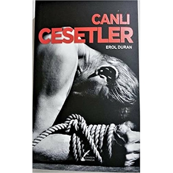 Canlı Cesetler Erol Duran