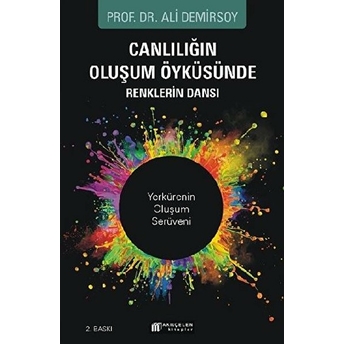 Canlılığın Oluşum Öyküsünde Renklerin Dansı Ali Demirsoy