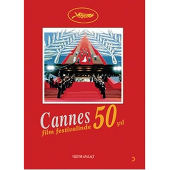 Cannes Film Festivali’nde 50 Yıl