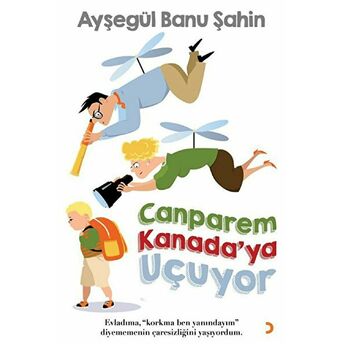 Canparem Kanada’ya Uçuyor - Ayşegül Banu Şahin