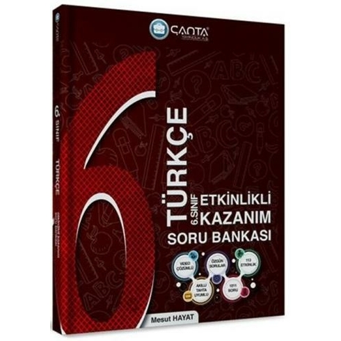 Çanta Yayınları 6. Sınıf Türkçe Etkinlikli Kazanım Soru Bankası