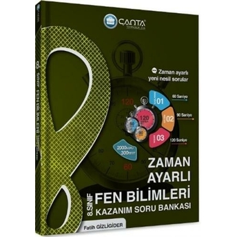 Çanta Yayınları 8.Sınıf Fen Bilimleri Zaman Ayarlı Kazanım Soru Bankası Fatih Gizligider