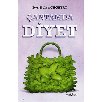 Çantamda Diyet Hülya Çağatay,Dyt. Hülya Çağatay