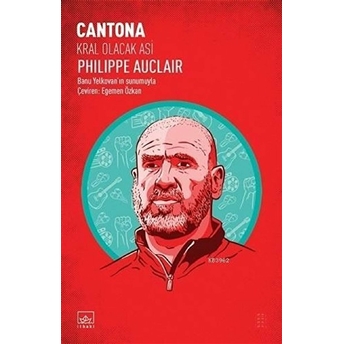 Cantona: Kral Olacak Asi Phılıppe Auclaır,General Non-Fiction Philippe Auclaır