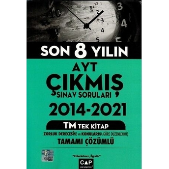 Çap Yayınları Ayt Tm Son 8 Yılın Çıkmış Soruları Komisyon