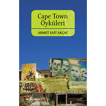 Cape Town Öyküleri Ahmet Sait Akçay